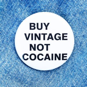 Buy Vintage Not Cocaine Button