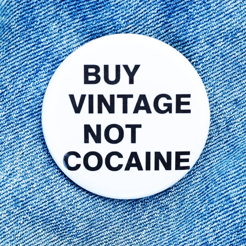 Buy Vintage Not Cocaine Button
